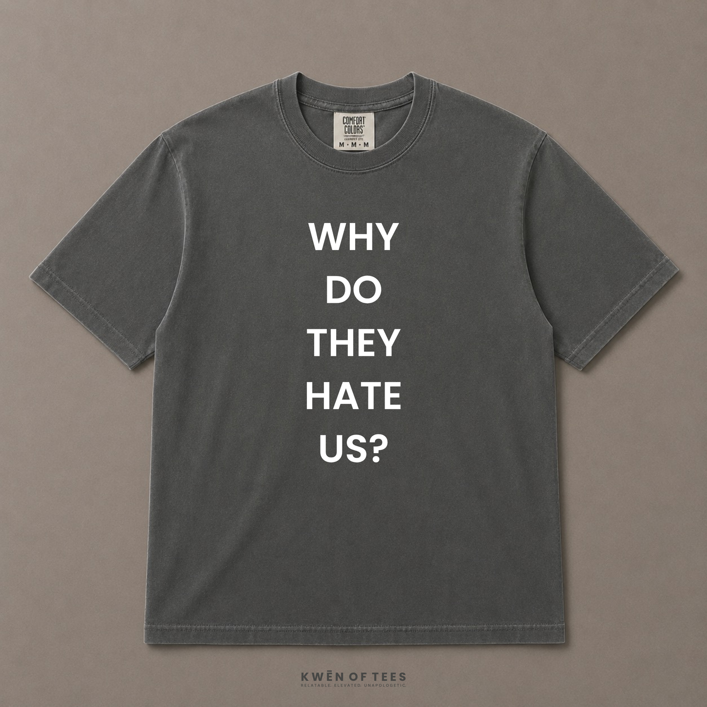 WHY DO THEY HATE US? - T-shirt