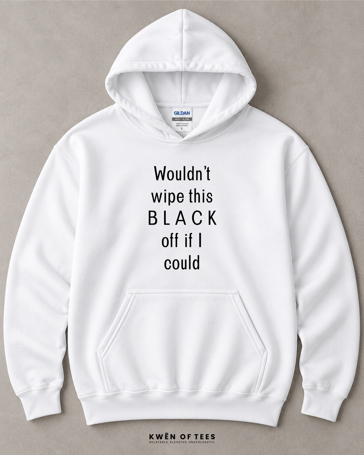 Wouldn't wipe this BLACK off... Hooded Sweatshirt