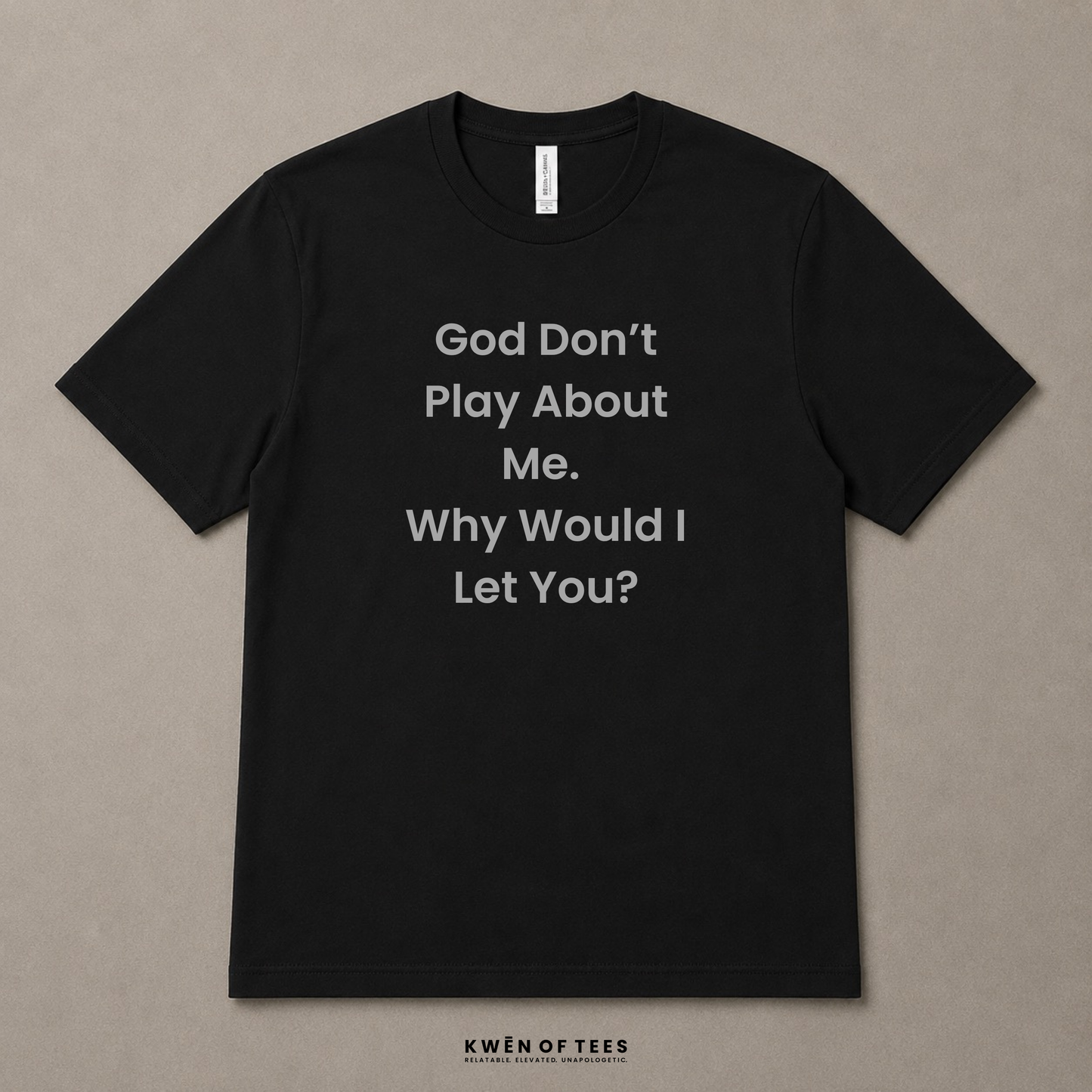 God Don't Play About Me - T-shirt