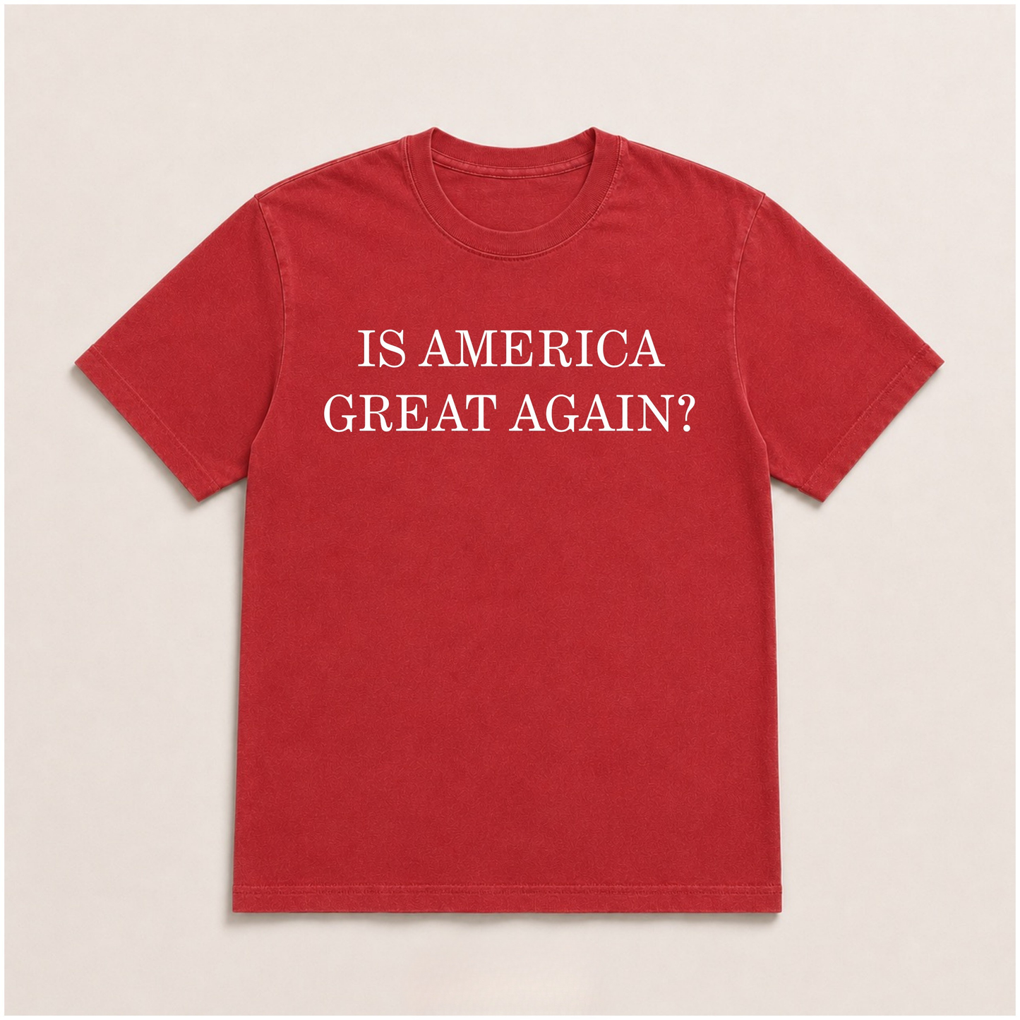 IS AMERICA GREAT AGAIN? T-shirt