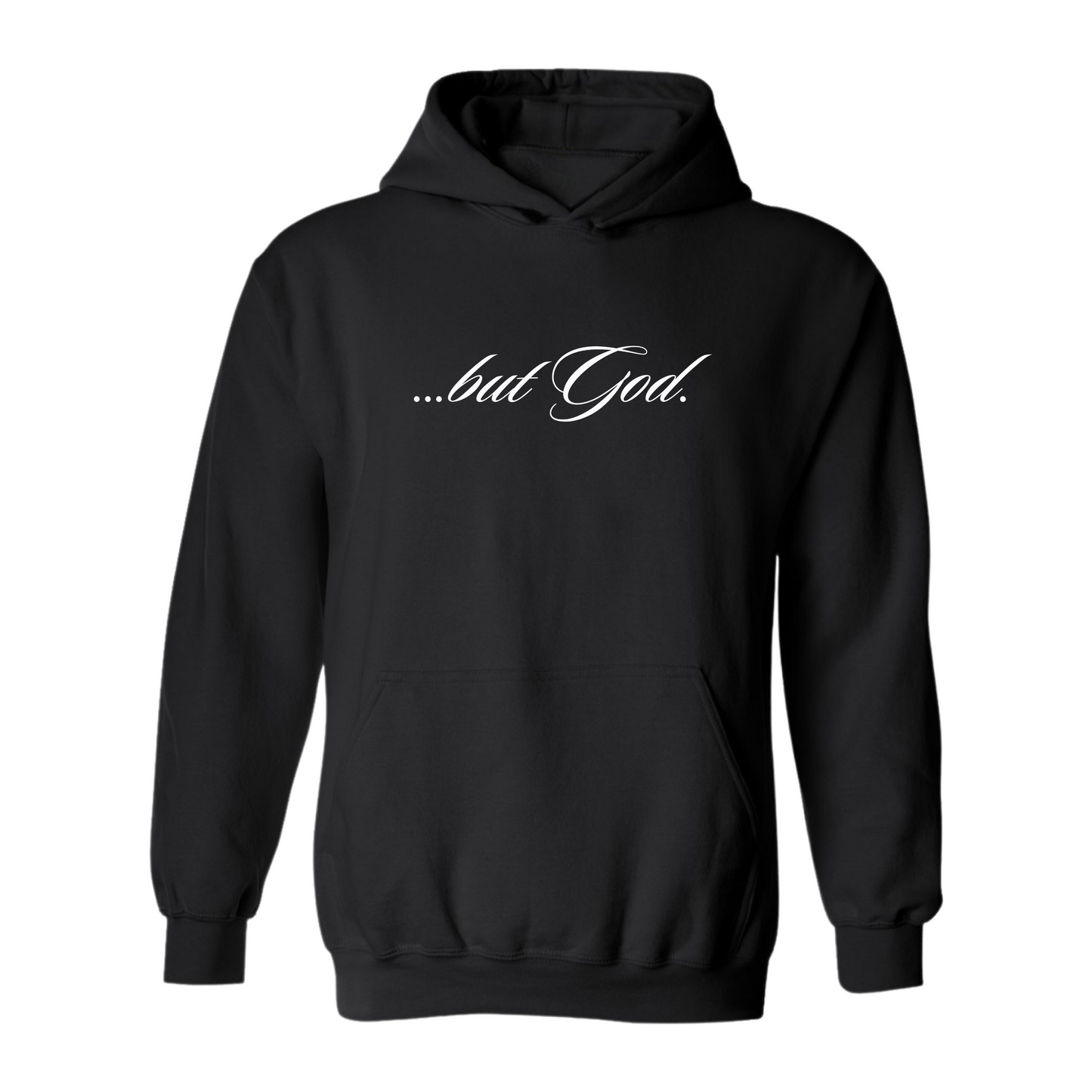 ...but God. Hooded Sweatshirt