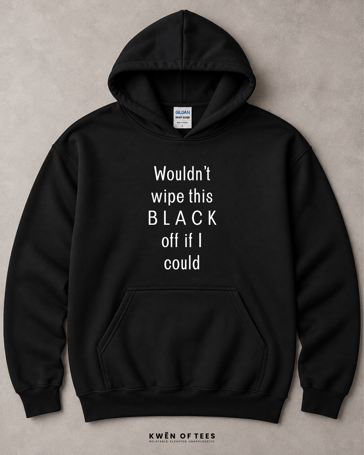 Wouldn't wipe this BLACK off... Hooded Sweatshirt